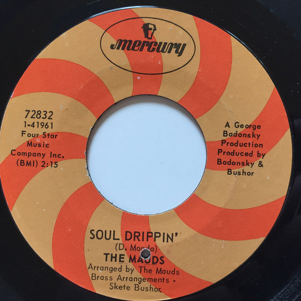 The Mauds : Soul Drippin' (7", Single, Styrene)