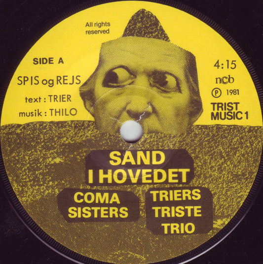 Coma Sisters - Triers Triste Trio : Sand I Hovedet (7")