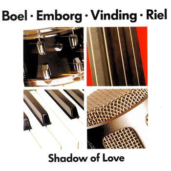 Hanne Boel / Jørgen Emborg / Mads Vinding / Alex Riel : Shadow Of Love (LP)