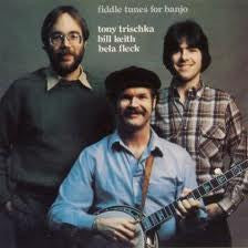 Tony Trischka, Bill Keith & Béla Fleck : Fiddle Tunes For Banjo (LP, Album)