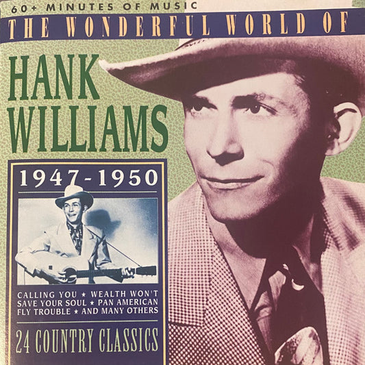 Hank Williams : The Wonderful World Of Hank Williams 1947-1950 - 24 Country Classics (CD, Comp)