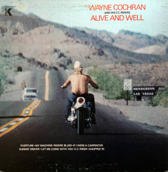 Wayne Cochran & The C.C. Riders : Alive And Well And Living In A Bitch Of A World (LP, Album)