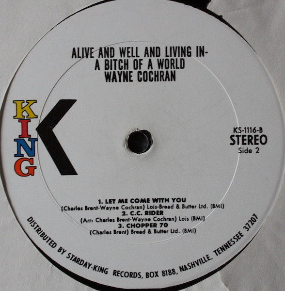 Wayne Cochran & The C.C. Riders : Alive And Well And Living In A Bitch Of A World (LP, Album)