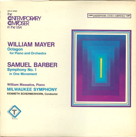 William Mayer / Samuel Barber - William Masselos, Milwaukee Symphony Orchestra, Kenneth Schermerhorn : Octagon For Piano And Orchestra / Symphony No. 1 In One Movement (LP, Quad)