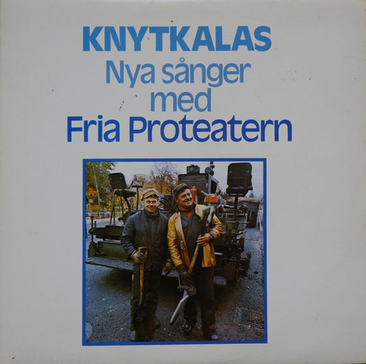 Fria Proteatern : Knytkalas: Nya Sånger Med Fria Proteatern (LP, Album)