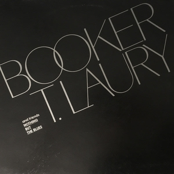 Booker T. Laury : Nothing But The Blues (LP, Album)