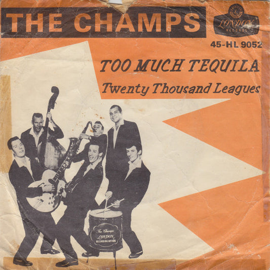 The Champs : Too Much Tequila (7", Single)