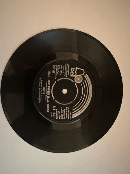 Dusk (10) : I Hear Those Church Bells Ringing / I Cannot See To See You (7", Single)