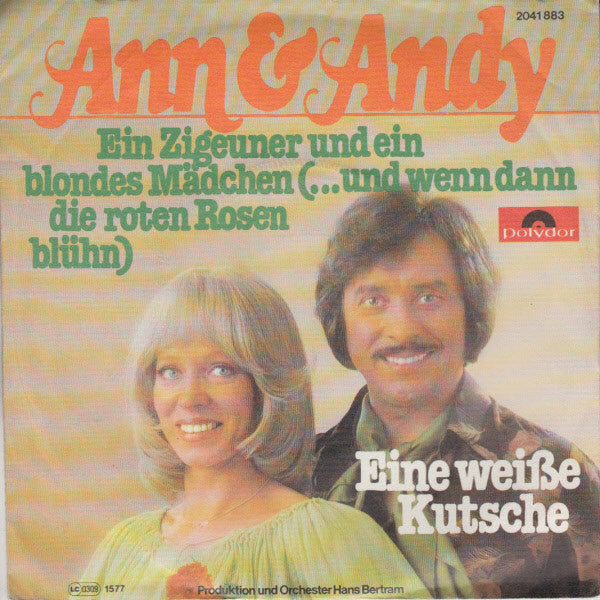 Ann & Andy : Ein Zigeuner Und Ein Blondes Mädchen (...Und Wenn Dann Die Roten Rosen Blühn) (7", Single)