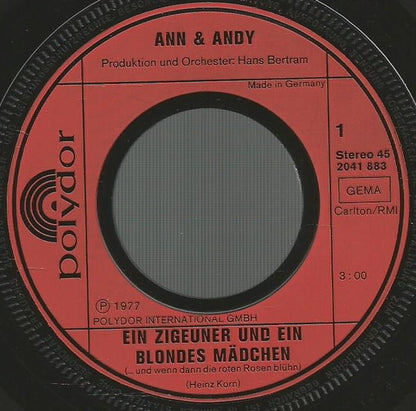 Ann & Andy : Ein Zigeuner Und Ein Blondes Mädchen (...Und Wenn Dann Die Roten Rosen Blühn) (7", Single)