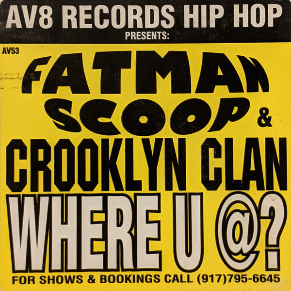 Fatman Scoop & Crooklyn Clan : Where U @? (12")