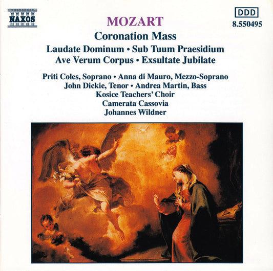 Wolfgang Amadeus Mozart, Priti Coles, Anna di Mauro, John Dickie, Andrea Martin (2), Kosice Teachers' Choir, Camerata Cassovia, Johannes Wildner : Coronation Mass (Laudate Dominum • Sub Tuum Praesidium • Ave Verum Corpus • Exsultate Jubilate) (CD, Album)