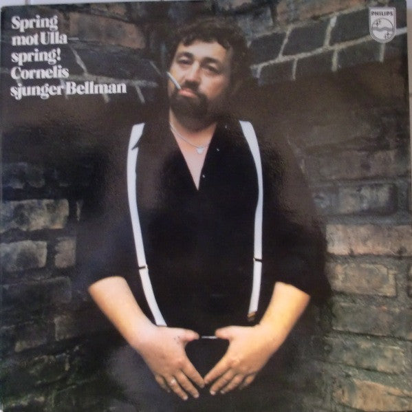 Cornelis Vreeswijk : Spring Mot Ulla - Spring! Cornelis Sjunger Bellman (LP, Album, Gat)