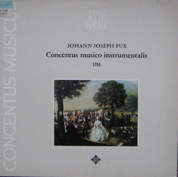 Concentus Musicus Wien / Johann Joseph Fux : Concentus Musico Instrumentalis ... 1701 (LP, Album, RE)