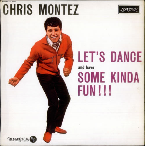 Chris Montez : Let's Dance And Have Some Kinda Fun ! ! ! (LP, Album, Mono)