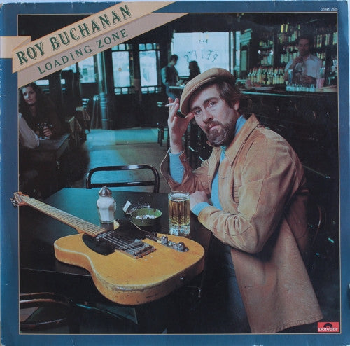 Roy Buchanan : Loading Zone (LP, Album)