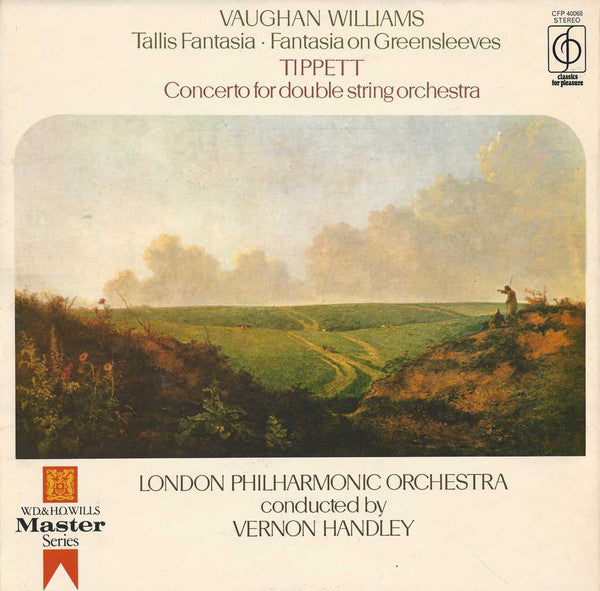 Ralph Vaughan Williams / Sir Michael Tippett, London Philharmonic Orchestra Conducted By Vernon Handley : Tallis Fantasia • Fantasia On Greensleeves / Concerto For Double String Orchestra (LP)