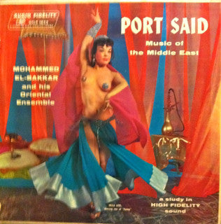 Mohammed El-Bakkar & His Oriental Ensemble : Port Said – Music Of The Middle East (LP, Album, Mono, RE)