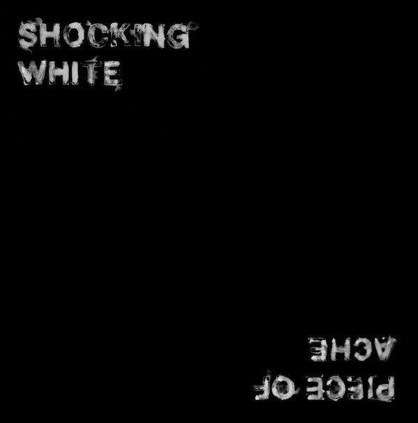 Shocking White : Piece Of Ache (LP)