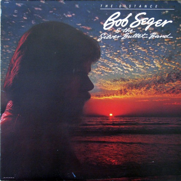 Bob Seger And The Silver Bullet Band : The Distance (LP, Album)