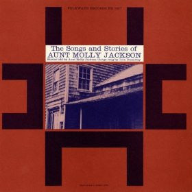 Aunt Molly Jackson : The Songs And Stories Of Aunt Molly Jackson (LP)
