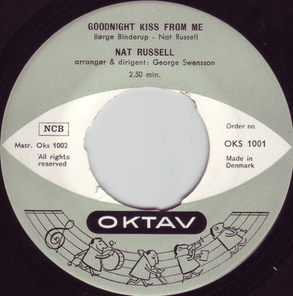 Nat Russell (2) : Goodnight Kiss From Me / Try To Remember (7", Single, Pus)