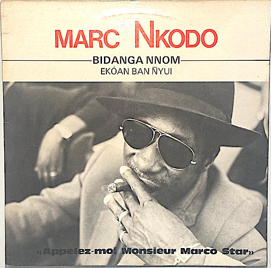 Marc Nkodo : Bidanga Nnom – Ekóan Ban Ñyui – "Appelez Moi Monsieur Marco Star" (LP, Album)