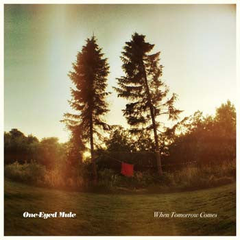 One-Eyed Mule : When Tomorrow Comes (LP)