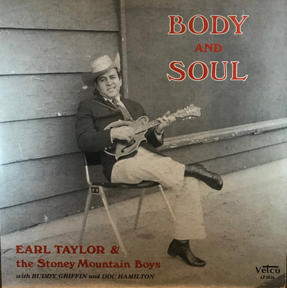 Earl Taylor & The Stoney Mountain Boys : Body And Soul (LP, Album)