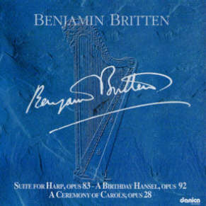 Benjamin Britten : Suite For Harp / A Birthday Hansel / A Ceremony Of Carols (CD, Album)