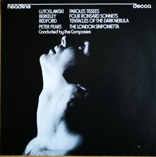 Witold Lutoslawski / Lennox Berkeley / David Bedford - Peter Pears, London Sinfonietta : Paroles Tissees / Four Ronsard Sonnets / Tentacles Of The Dark Nebula (LP)