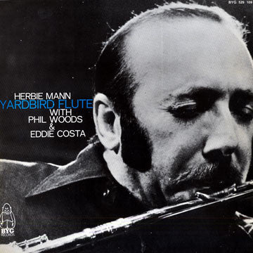 Herbie Mann With Phil Woods & Eddie Costa : Yardbird Flute (LP, Album, Mono, RE, Gat)