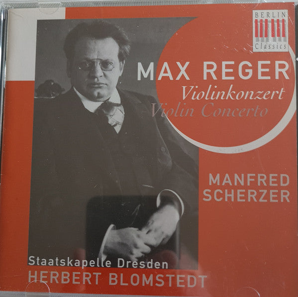 Max Reger, Manfred Scherzer, Staatskapelle Dresden, Herbert Blomstedt : Violinkonzert - Violin Concerto (CD, Album)