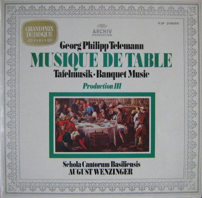 Georg Philipp Telemann / Schola Cantorum Basiliensis - August Wenzinger : Musique De Table (Tafelmusik-Banquet Music) - Production III (2xLP, Album)