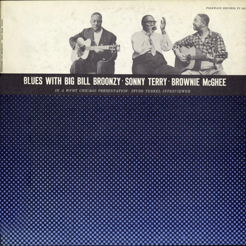 Big Bill Broonzy · Sonny Terry · Brownie McGhee : Blues With Big Bill Broonzy · Sonny Terry · Brownie McGhee (LP, Album)