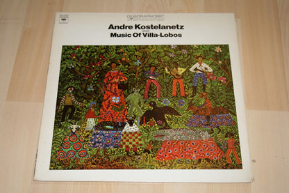 André Kostelanetz / Heitor Villa-Lobos : André Kostelanetz Plays The Music Of Villa-Lobos (LP, Album, Quad)