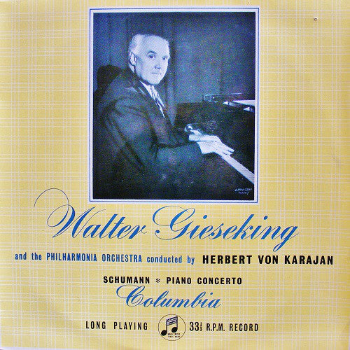 Robert Schumann, Walter Gieseking And The Philharmonia Orchestra Conducted By Herbert Von Karajan : Concerto In A Minor, Op.54 (10")