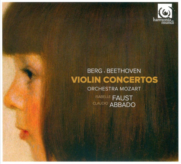 Alban Berg • Ludwig van Beethoven – Orchestra Mozart, Isabelle Faust, Claudio Abbado : Violin Concertos (CD, Album)