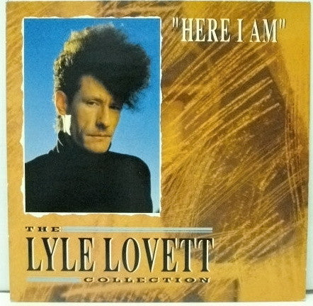 Lyle Lovett : "Here I Am" (The Lyle Lovett Collection) (LP, Comp)