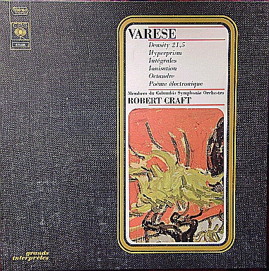 Edgard Varèse - Columbia Symphony Orchestra, Robert Craft : Density 21,5, Hyperprism, Intégrales, Ionisation, Octandre, Poème Électronique (LP, Album, RE)