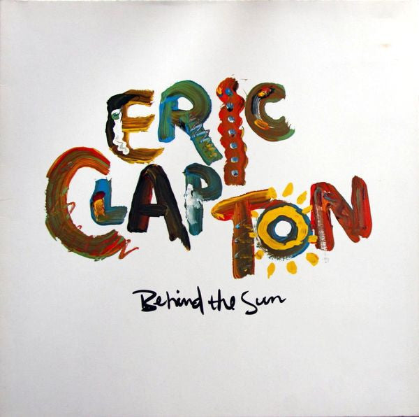 Eric Clapton : Behind The Sun (LP, Album, Gat)