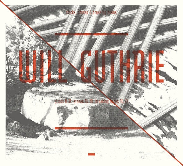 Will Guthrie : Sticks, Stones & Breaking Bones (LP)