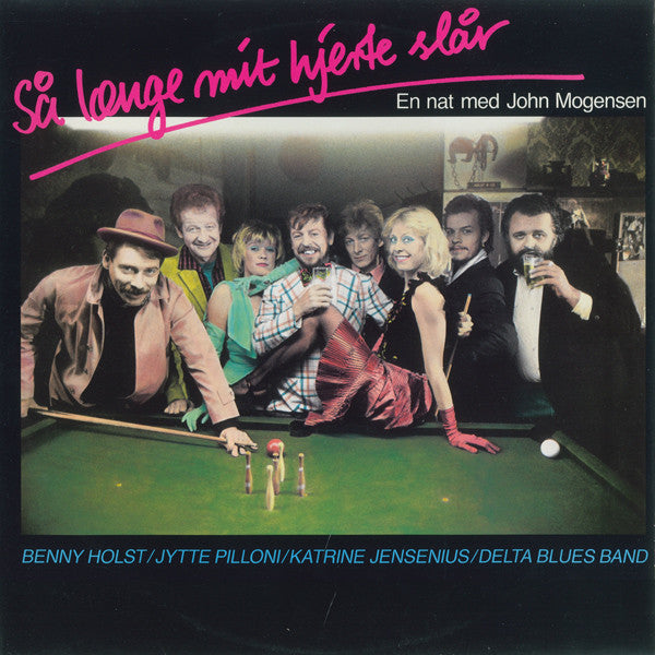 Benny Holst / Jytte Pilloni / Katrine Jensenius / Delta Blues Band : Så Længe Mit Hjerte Slår (En Nat Med John Mogensen) (LP)