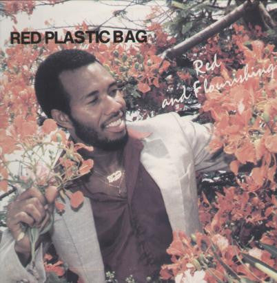 Red Plastic Bag : Red And Flourishing (LP, Album)