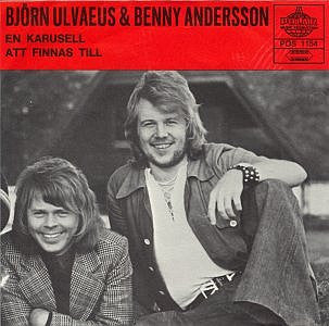 Björn Ulvaeus & Benny Andersson : En Karusell / Att Finnas Till (7", Single)