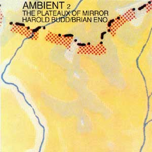 Harold Budd / Brian Eno : Ambient 2 (The Plateaux Of Mirror) (LP, Album)