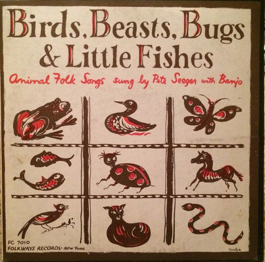 Pete Seeger : Birds Beasts Bugs And Little Fishes (10", Album)