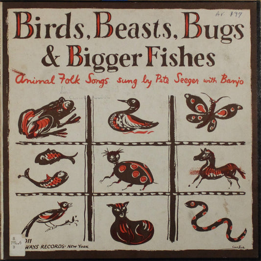 Pete Seeger : Birds Beasts Bugs And Bigger Fishes (10", Album)