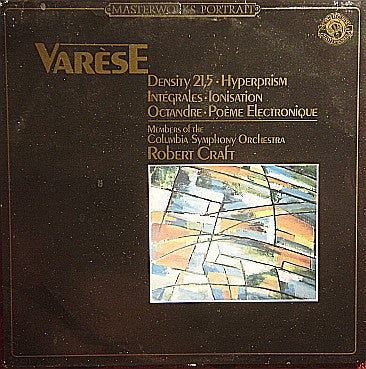 Edgard Varèse - Columbia Symphony Orchestra, Robert Craft : Density 21,5 • Hyperprism • Intégrales • Ionisation • Octandre • Poème Electronique (LP, RE)