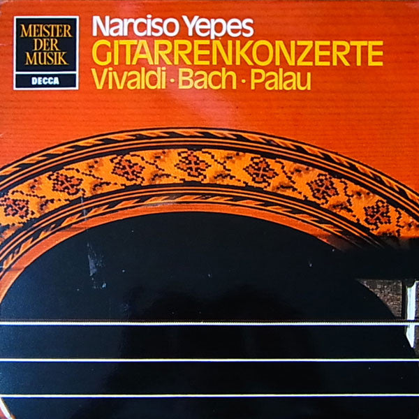 Narciso Yepes - Antonio Vivaldi - Johann Sebastian Bach - Manuel Palau : Gitarrenkonzerte (LP)